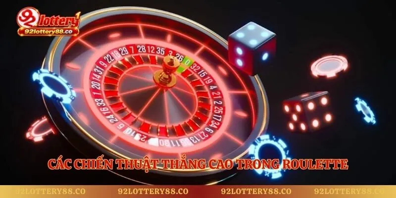 Các chiến thuật thắng cao trong Roulette