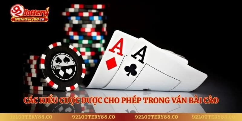 Các kiểu cược được cho phép trong ván bài cào