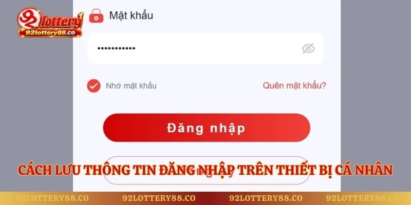 Cách lưu thông tin đăng nhập trên thiết bị cá nhân