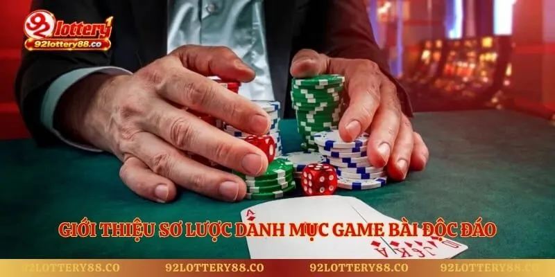 Giới thiệu sơ lược danh mục game bài độc đáo
