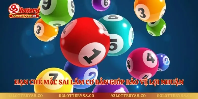 Hạn chế mắc sai lầm cơ bản giúp bảo vệ lợi nhuận 