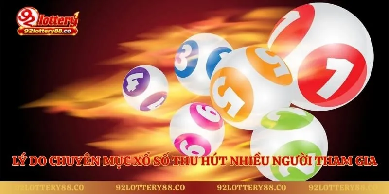 Lý do chuyên mục xổ số thu hút nhiều người tham gia