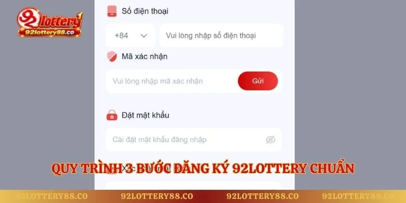 Quy trình 3 bước đăng ký 92lottery chuẩn