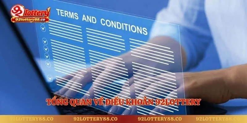 Tổng quan về điều khoản 92lottery 
