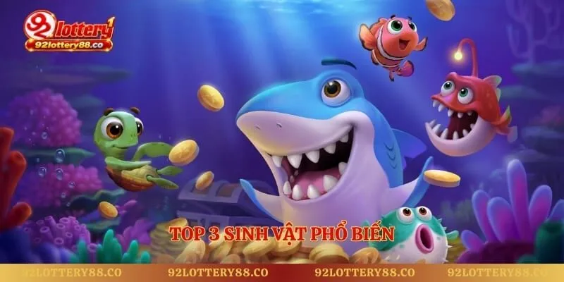 Top 3 sinh vật phổ biến